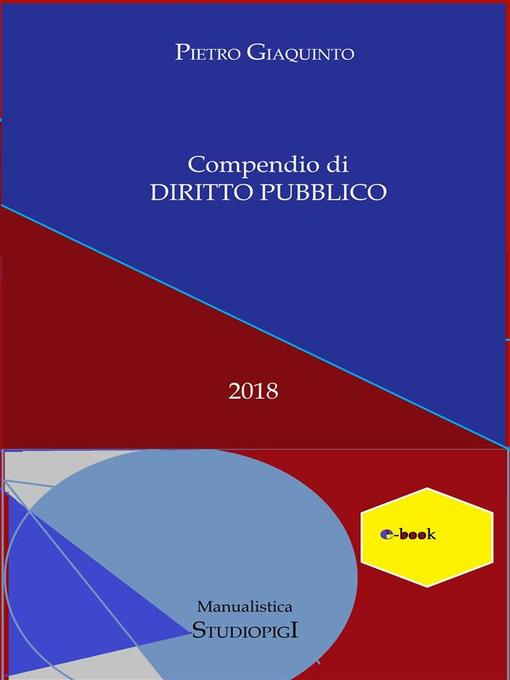 Title details for Compendio di DIRITTO PUBBLICO by Pietro Giaquinto - Available